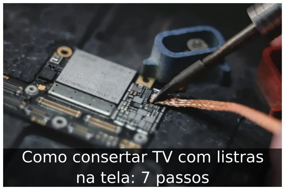 Como consertar TV listras na tela 7 passos Portal Útil