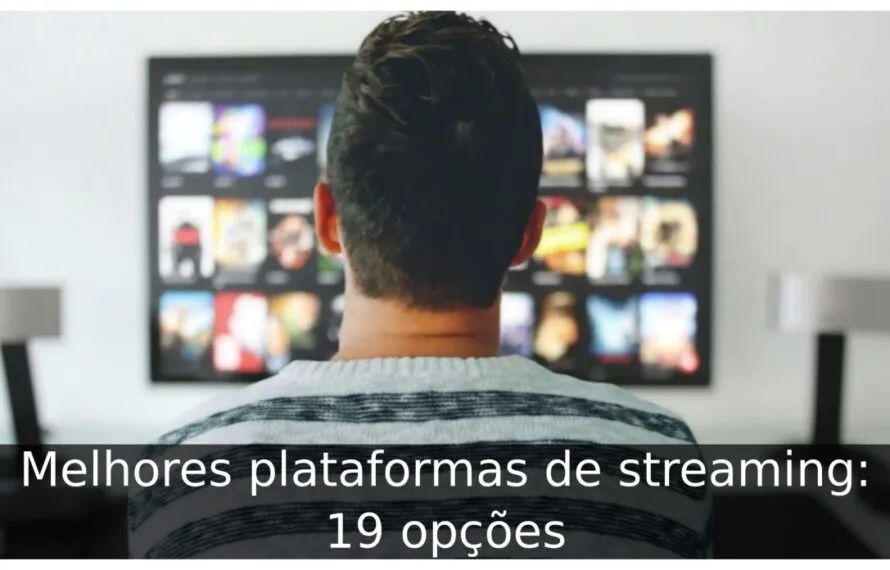 Melhores plataformas de streaming: 19 opções Plataformas de streaming mais famosas