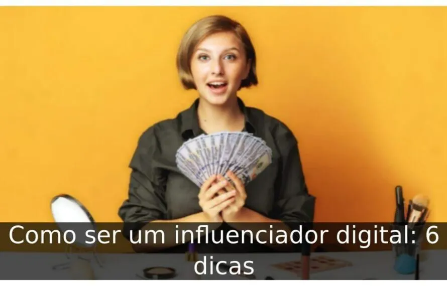 Como ser um influenciador digital