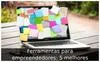 Ferramentas para empreendedores: 5 melhores