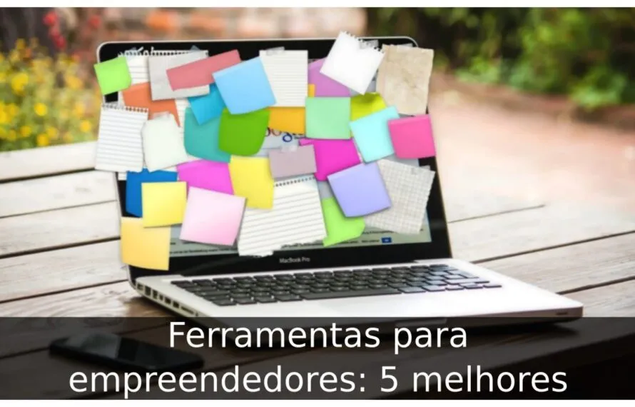 Ferramentas para empreendedores: 5 melhores Ferramentas para empreendedores