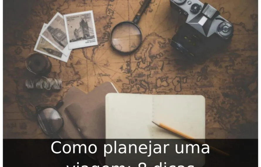 Como planejar uma viagem