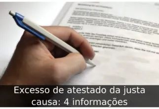 Excesso de atestado da justa causa: 4 informações
