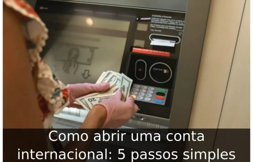Como abrir uma conta internacional: 5 passos simples Como abrir uma conta internacional