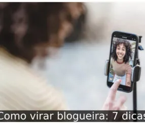 Como virar blogueira