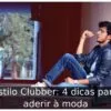 Estilo Clubber: 4 dicas para aderir à moda