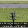 Cerca de segurança: o que é e quais são os 9 tipos