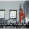 Qual a melhor escada para uso doméstico: 6 tipos