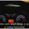Carros com Start-Stop: o que é e como funciona