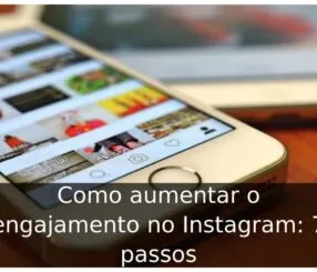 Como aumentar o engajamento no Instagram