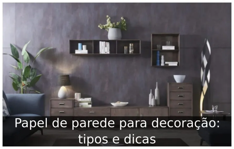 Papel de parede para decoração: tipos e dicas Papel de parede para decoração