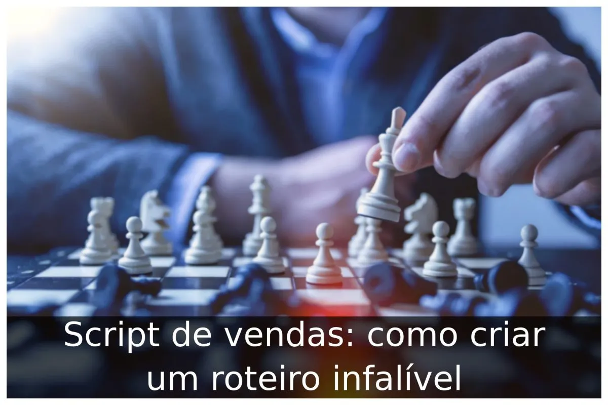 Script de vendas: como criar um roteiro infalível