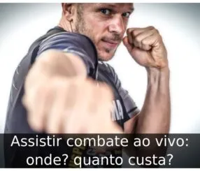 Assistir combate ao vivo