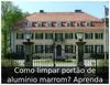 Como limpar portão de alumínio marrom? Aprenda