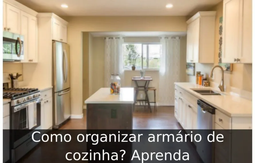 Como organizar armário de cozinha