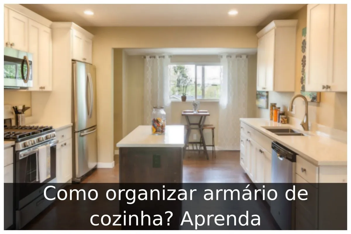 Como organizar armário de cozinha? Aprenda