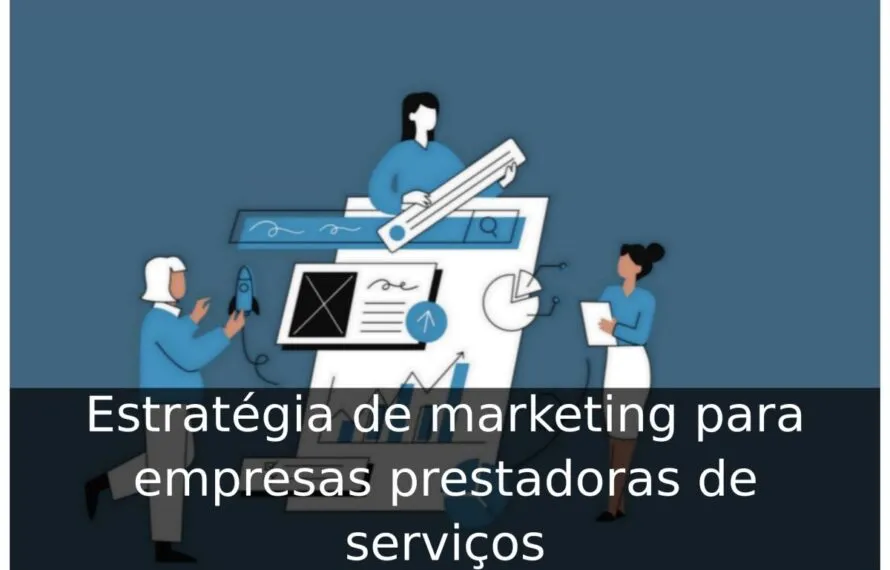 Estratégia de marketing para empresas prestadoras de serviços