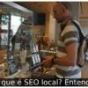 O que é SEO local? Entenda
