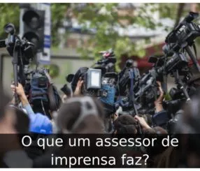O que um assessor de imprensa faz