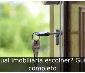 Qual imobiliária escolher? Guia completo Qual imobiliária escolher