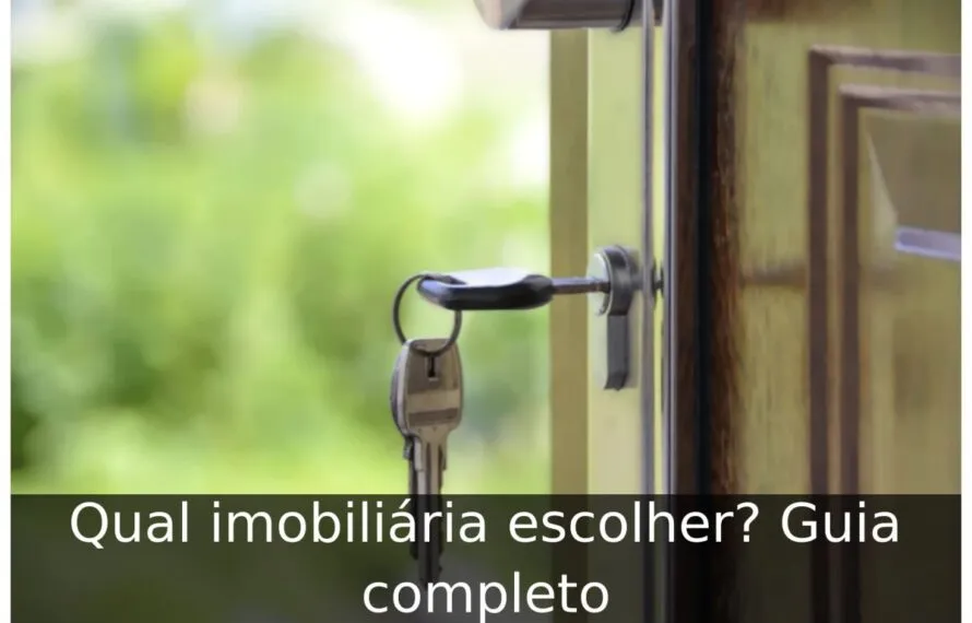 Qual imobiliária escolher? Guia completo Qual imobiliária escolher