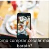 Como comprar celular mais barato?