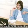 Dicas de SEO para blog