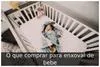 O que comprar para enxoval de bebe