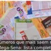 Números que mais saem na Mega-Sena: lista completa