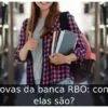 Provas da banca RBO: como elas são? Provas da banca RBO: como elas são?