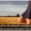 Calcinha fio dental confortável: 3 dicas para escolher e usar