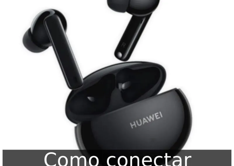Como conectar Huawei FreeBuds 4i Como conectar Huawei Freebuds 4i