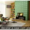 Como decorar a casa com plantas?