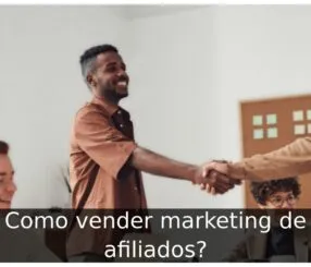 Como vender marketing de afiliados