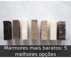 Mármores mais baratos: 5 melhores opções
