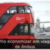 Como economizar em viagem de ônibus
