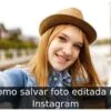 Como salvar foto editada no Instagram