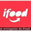 Como virar entregador do iFood: 4 passos
