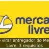 Como virar entregador do Mercado Livre: 3 requisitos