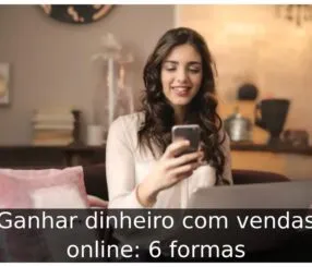 Ganhar dinheiro com vendas online