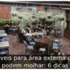 Móveis para área externa que podem molhar: 6 dicas