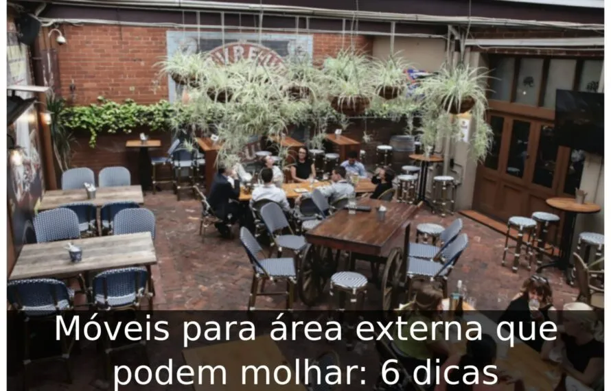 Móveis para área externa que podem molhar