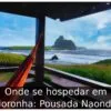 Onde se hospedar em Noronha: Pousada Naonda