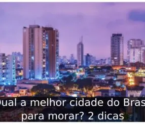 Qual a melhor cidade do Brasil para morar
