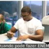 Quando pode fazer ENEM?