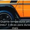 Quanto tempo dura um pneu? 3 dicas para durar mais