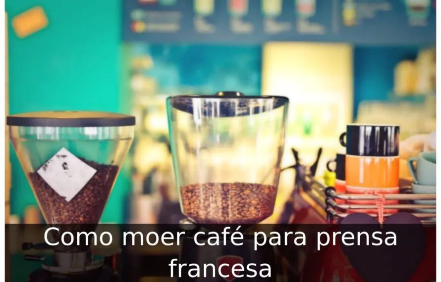 Como moer café para prensa francesa