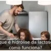 O que é hidrólise da lactose e como funciona?