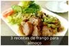 3 receitas de frango para almoço