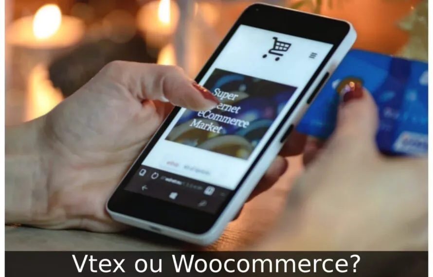 Vtex ou Woocommerce? Vtex ou Woocommerce
